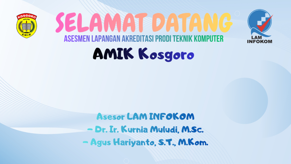 ASESMEN LAPANGAN AKREDITASI PRODI TEKNIK KOMPUTER AMIK KOSGORO